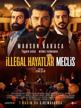 İllegal Hayatlar: Meclis posteri